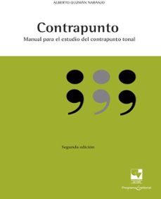 contrapunto. manual para el estudio del contrapunto tonal (ebook)-alberto guzmán naranjo-9789587656022