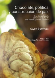 chocolate, politica y construccion de paz (ebook)-gwentraductor: paredes cisneros, santiago burnyeat-9789587849622