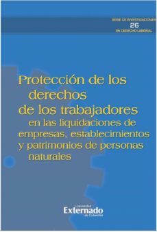 proteccion de los derechos de los trabajadores (ebook)-jorge mario benitez pinedo-katerine alarcon-cristian alfredo orozco espinosa-9789587903522