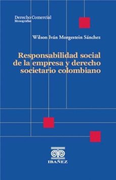 responsabilidad social de la empresa y derecho societario colombiano-wilson ivan morgestein sanchez-9789587919622