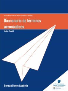 diccionario de terminos aeronauticos. ingles-español (ebook)-german forero calderon-german forero calderon-9789588085722