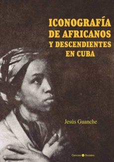 iconografia de africanos y descendientes en cuba (ebook)-9789590620522
