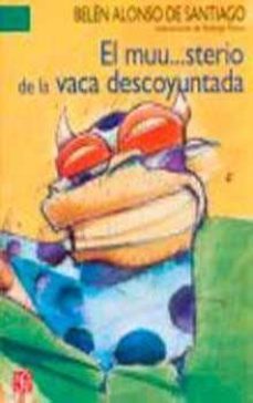 el muusterio de la vaca descoyuntada (ebook)-belen alonso de santiago-9786071651358