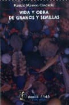 vida y obra de granos y semillas (2ª ed.)-patricia moreno casasola-9789681669522