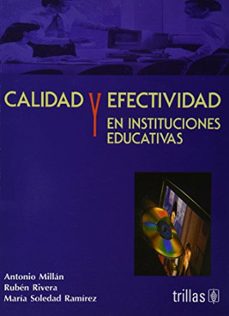 calidad y efectividad en instituciones eductivas-antonio y otros millan-9789682464522