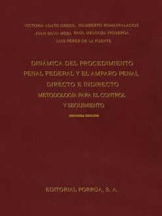 dinamica del procedimiento penal federal y el amparo penal-victoria adato green-9789684526822