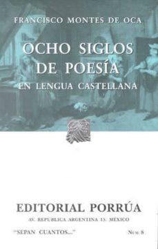 ocho siglos de poesia en lengua castellana (18ª ed.)-francisco montes de oca-9789700731322