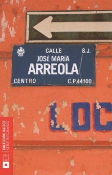 jose maria arreola y mendoza (ebook)-alberto soberanis-9789702710622