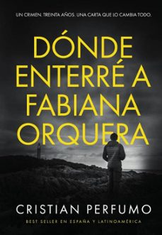 dónde enterré a fabiana orquera-cristian perfumo-9789872697822