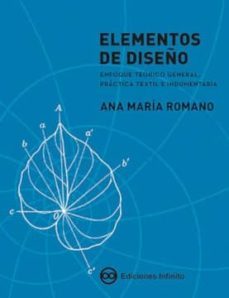 elementos de diseño: enfoque teorico general, practica textil e indumentaria-ana maria romano-9789873970122