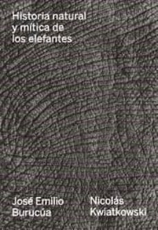 historia natural y mitica de los elefantes-9789874161222