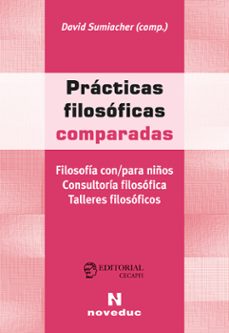 practicas filosoficas comparadas (ebook)-gerd b. achembach-walter omar kohan-lou marinoff-9789875387522