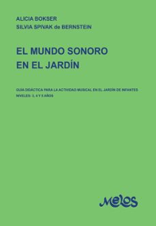 el mundo sonoro del jardin (ebook)-silvia spivak de bernstein-alicia bokser-9789876118422