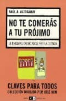 no te comeras a tu projimo: 16 enigmas explicados por la ciencia-9789876141222