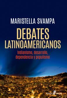 debates latinoamericanos (ebook)-maristella svampa-9789876285322