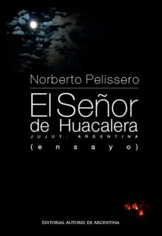 el señor de huacalera (ebook)-norberto pelissero-9789877111422