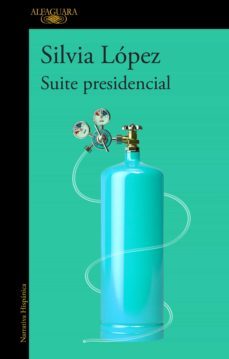 suite presidencial (ebook)-silvia lopez-9789877389722