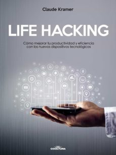 life hacking (ebook)-claude kramer-9789877441222