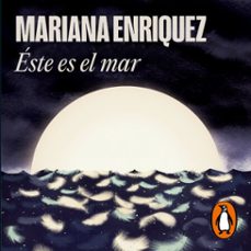 este es el mar (audiolibro)-mariana enriquez-9789877692822