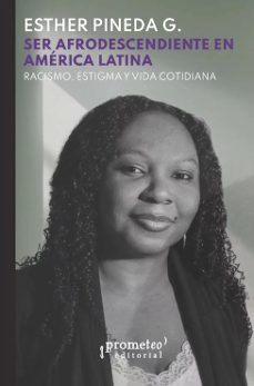 ser afrodescendiente en america latina-esther pineda g.-9789878165622