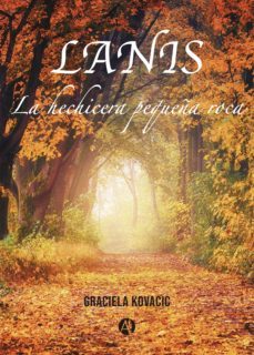 lanis. la hechicera pequeña roca (ebook)-graciela kovacic-9789878715322
