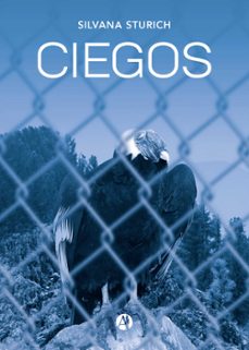 ciegos (ebook)-silvana sturich-9789878744322