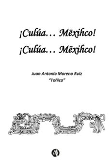 ¡culua... mxihco! ¡culua... mxihco! (ebook)-9789878746722