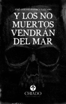 y los no muertos vendran del mar-jose a. fonseca-9789895181322
