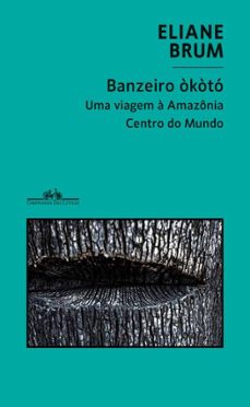 banzeiro okoto (ebook)-eliane brum-9789895891122