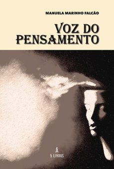 voz do pensamento-manuela marinho falcao-9789897828522