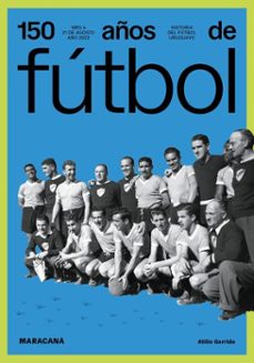 150 años de futbol. maracana (ebook)-atilio garrido-federico maritán-jorge da silveira-9789915963822
