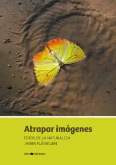 atrapar imagenes (ebook)-javier flaniguen-9789974877122