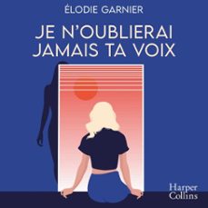 je n'oublierai jamais ta voix (audiolibro)-elodie garnier-9791033925422