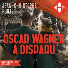 oscar wagner a disparu (audiolibro)-jean christophe portes-9791042904722