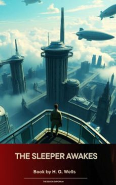 the sleeper awakes (ebook)-h. g. wells-9791070054222