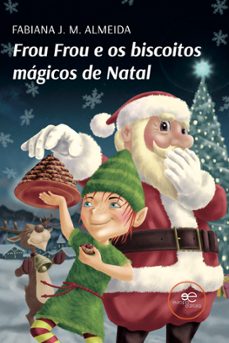 frou frou e os biscoitos magicos de natal-fabiana j. m. almeida-9791220132022