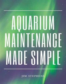aquarium maintenance made simple (ebook)-jim stephens-9791220884822