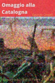omaggio alla catalogna (ebook)-george orwell-9791222009322