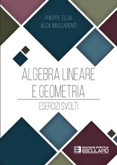 algebra lineare e geometria. esercizi svolti (ebook)-9791223905722