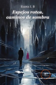 espejos rotos caminos de sombra (ebook)-9791256960422