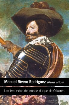 las tres vidas del conde duque de olivares (ebook)-manuel rivero rodriguez-9791370090722