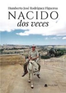 nacido dos veces (ebook)-humberto jose rodriguez figueroa-9791370237622