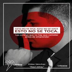 esto no se dice, esto no se hace, esto no se toca (audiolibro)-didac sanchez jimenez-9791370299422