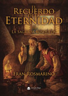 el recuerdo de la eternidad. (i) la sagrada busqueda (ebook)-9791370358822
