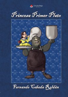 princesa primer plato-fernando cebada roldan-9791370466022