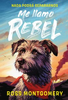 me llamo rebel (ebook)-ross montgomery-9791387574222