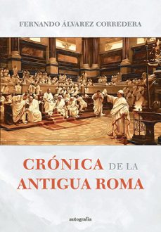 cronicas de la antigua roma-fernando alvarez corredera-9791387578022