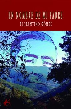 en nombre de mi padre-florentino gomez-9791387612122