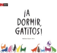 ¡a dormir, gatitos!-barbara castro urio-9791387709822
