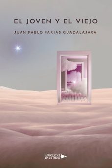 el joven y el viejo-juan pablo farias guadalajara-9791387715922
